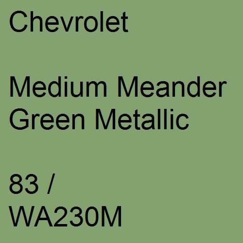 Chevrolet, Medium Meander Green Metallic, 83 / WA230M.